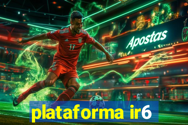 plataforma ir6